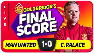 GOLDBRIDGE! Manchester United 1-0 Crystal Palace Match Reaction