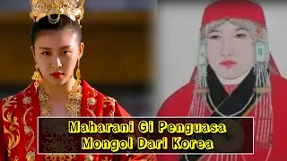 A korean woman who became the ruler of the mongol nation [Maharani Gi]