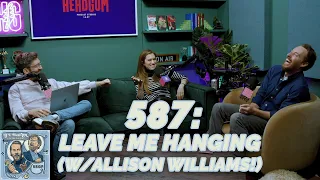 Leave Me Hanging (w/Allison Williams!) - If I Were You - 587