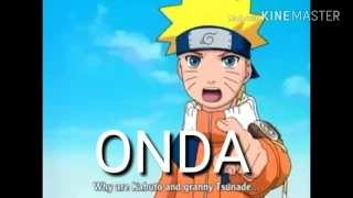 NARUTO EM - DEU ONDA - MEU PAU TE AMA