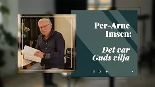 Söndagsmöte | Per-Arne Imsen | Det var Guds vilja