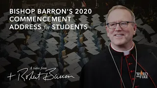 Bishop Barron's 2020 Commencement Address for Students