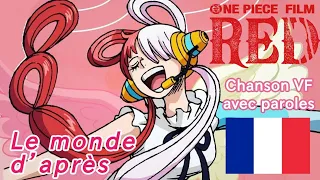 Chanson One Piece Film RED en VF : Le monde d’après (avec paroles)