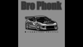 Bro Phonk