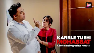 मेरी बेटी मुझसे नफ़रत करती है  | Karrle Tu Bhi Mohabbat | Sakshi Tanwar, Ram Kapoor