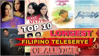 TOP TEN LONGEST FILIPINO TELESERYE OF ALL TIME | 2021