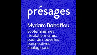 Myriam Bahaffou : Ecoféminismes révolutionnaires, pour de nouvelles perspectives écologiques