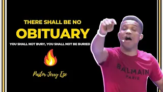 THERE SHALL BE NO OBITUARY || PASTOR JERRY EZE NSPPD STREAMS OF JOY INTERNATIONAL JERRYEZE