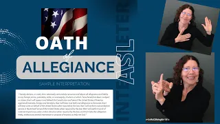 ASL Oath of Allegiance Sample Interpretation