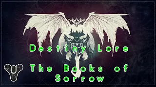 Destiny Lore: Books of Sorrow - Part 1