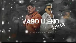 Erick Elera FT. Makano - Vaso Lleno(LETRA)