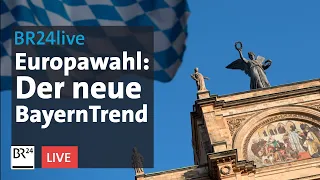 Einen Monat vor der Europawahl: BayernTrend gibt Stimmungsbild | BR24live