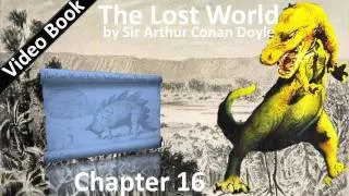 Chapter 16 - The Lost World by Sir Arthur Conan Doyle - A Procession! A Procession!