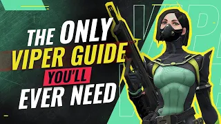 The ONLY Viper Guide You'll EVER NEED - Valorant