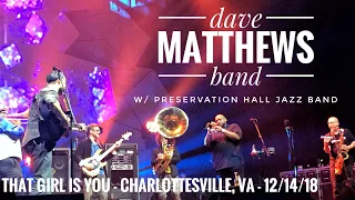 That Girl Is You - Dave Matthews Band w Preservation Hall Jazz Band - Charlottesville, VA - 12/14/18