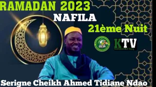 Ramadan 2023 "NAFILA 21ème nuit par Serigne Cheikh Ahmed Tidiane Ndao