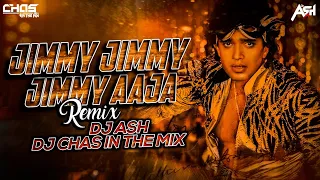 Jimmy Jimmy Jimmy Aaja Aaja (Remix) DJ Ash x Chas In The Mix | Disco Dancer | Mithun Chakraborty