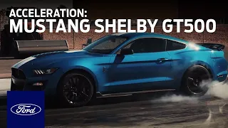 Ford Mustang Shelby® GT500® Acceleration | Mustang | Ford