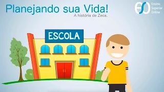 Planejando sua Vida - A História de Zeca