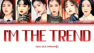 (G)I-DLE (여자아이들) - i'M THE TREND [Color Coded Lyrics/Han/Rom/Eng/가사]