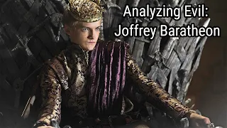 Analyzing Evil: Joffrey Baratheon
