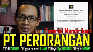 TUTORIAL MENDIRIKAN PT PERORANGAN - Full ONLINE, Biaya Rp. 50.000, Plus NPWP  #ptperorangan