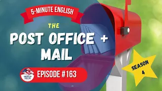 163 - 5-Minute English: The Post Office and Mail