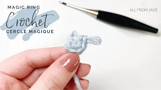 CROCHET MAGIC RING / MAGIC CIRCLE - How to - CERCLE MAGIQUE