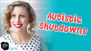 Autistic Shutdowns | AUTISM IN GIRLS