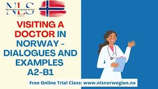Learn Norwegian|Visiting a Doctor in Norway - with examples |Dialoger i hverdagen |Episode 145|A2-B1