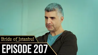 Bride of Istanbul - Episode 207 (English Subtitles) | Istanbullu Gelin