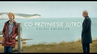 „CO PRZYNIESIE JUTRO”; Annette Bening w wielkiej roli, zwiastun PL, w kinach i na VOD!