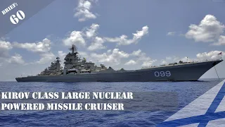KIROV CLASS LARGE NUCLEAR POWERED MISSILE CRUISER BRIEF - NO. 60