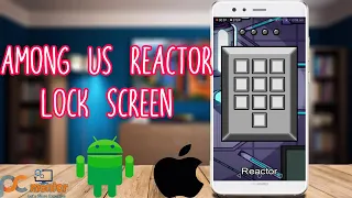 📵AMONG US REACTOR LOCK SCREEN Android/iOS-Reactor Lock Screen AMONG US-Install Reactor Lock Screen