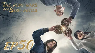 【ENG SUB】The Demi-Gods and Semi-Devils EP50 天龙八部 |Tony Yang, Bai Shu, Zhang Tian Yang|