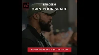 Own Your Space - Elijah Shaw (Podcast🎙️)