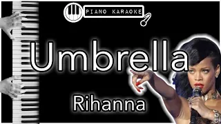 Umbrella - Rihanna  - Piano Karaoke Instrumental