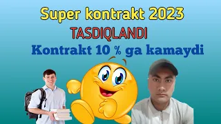 Xushxabar!!! Super kontrakt 2023 TASDIQLANDI. Kontrakt 10 foizga kamayadi...