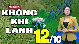 Dự báo thời tiết hôm nay và ngày mai 12/10 | Dự báo thời tiết đêm nay mới nhất