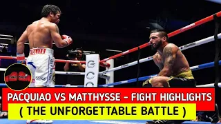 Manny Pacquiao vs Lucas Matthysse - Fight Highlights ( The Unforgettable Battle )