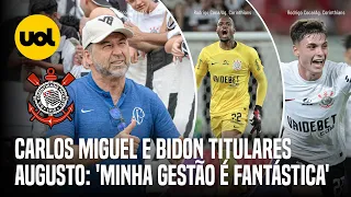 🔴 CORINTHIANS MELHOROU COM CARLOS MIGUEL E BIDON? AUGUSTO MELO DIZ QUE SUA GESTÃO É 'FANTÁSTICA'