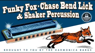 Fox Chase/Country Blues Bend Riff with Shaker Percussion ( key of A Harp required)