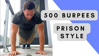 500 Six Count Burpees - Pelican Bay Prison Workout