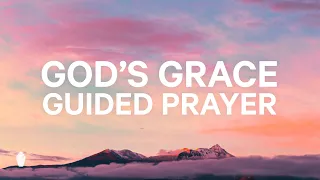 Prayer on God's Grace | Christian Guided Meditation and Prayer