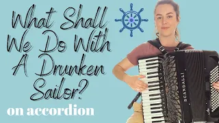 [Accordion Performance] What Shall We Do With A Drunken Sailor?