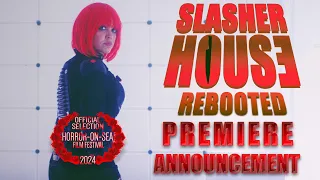 SLASHER HOUS3 : REBOOTED (2024) - PREMIERE ANNOUNCEMENT TRAILER [OFFICIAL HD]