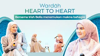 Perjuangan Irish Bella Menemukan Makna Bahagia - Wardah Heart to Heart with Dewi Sandra