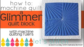 How To- Machine Quilt a Glimmer Quilt Block- With Natalia Bonner- Let's Stitch A Block A Day- Day 50