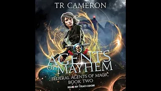 FULL AUDIOBOOK - TR Cameron, Martha Carr... - Federal Agents of Magic - Agents of Mayhem [#2]