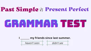 Past Simple or Present Perfect - English Grammar Test